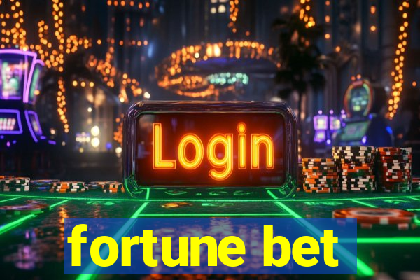 fortune bet